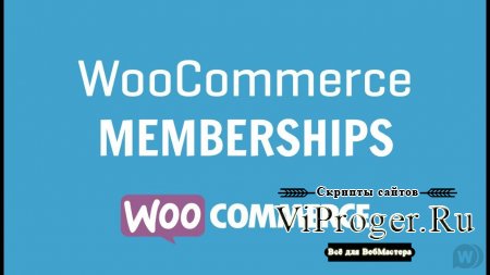 Плагин WordPress - WooCommerce Memberships v1.16.2
